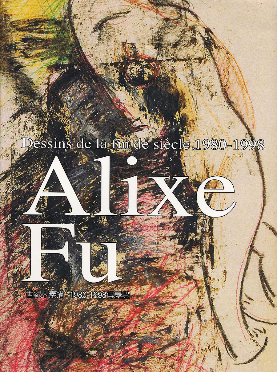 Alixe FU /Dessins de la fin siècle.1980-1998 (Album 7. Chinese & French) Works:1988~1998